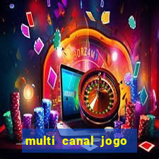 multi canal jogo do flamengo